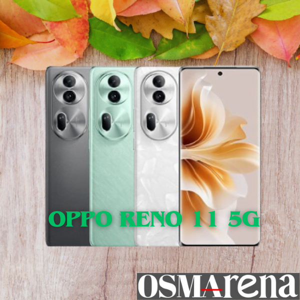 Oppo Reno 11 5G by osmarena.com