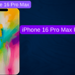 iPhone 16 Pro Max – Full Phone Specifications.