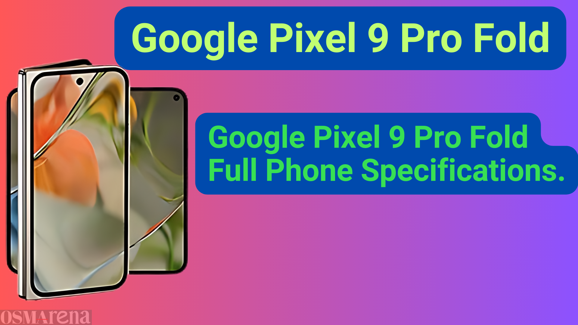 Google Pixel 9 Pro Fold – Full Phone Specifications.